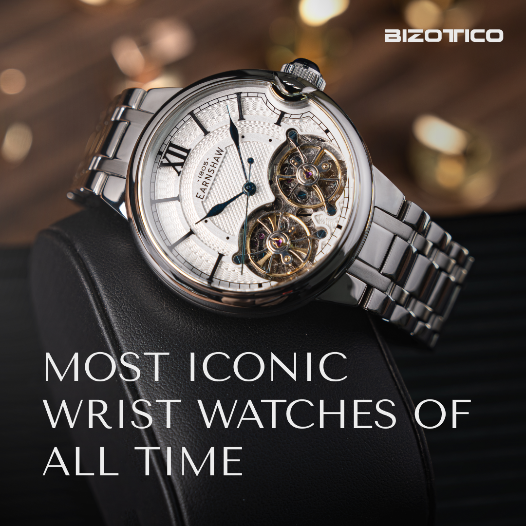 Exploring the Most Iconic Wrist Watches of All Time Bizotico
